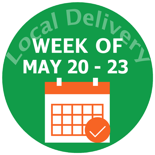 Local Delivery May 20th - 23rd